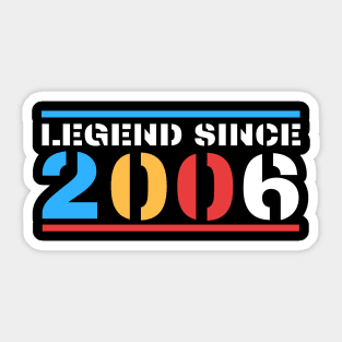 Legend Since 2006 Sticker
